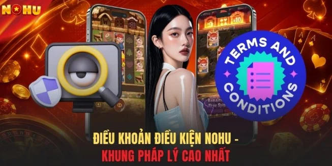 Điều khoản điều kiện NOHU - Khung pháp lý cao nhất