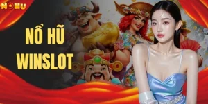Nổ Hũ WINSLOT - Đỉnh Cao Quay Hũ 2026 | Thưởng 97.5%